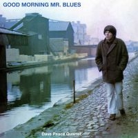 Peace Dave Quartet - Good Morning Mr. Blues (Vinyl Lp) in the group OUR PICKS / Friday Releases / Friday the 25th october 2024 at Bengans Skivbutik AB (5560224)