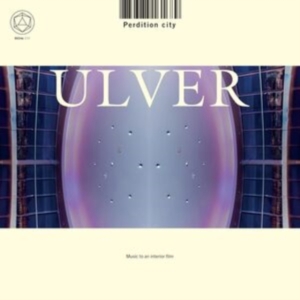 Ulver - Perdition City (Music To An Interio in the group OUR PICKS / Friday Releases / Friday the 6th of september 2024 at Bengans Skivbutik AB (5560634)