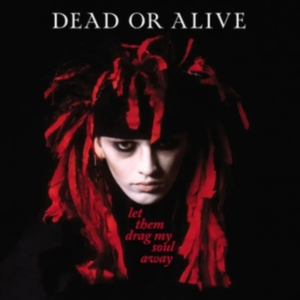 Dead Or Alive - Let Them Drag My Soul Away in the group OUR PICKS / Friday Releases / Friday the 25th october 2024 at Bengans Skivbutik AB (5561077)