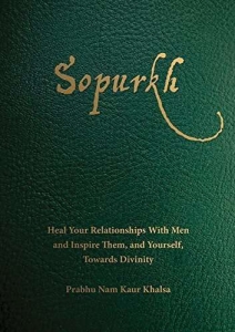 Prabhu Nam Kaur - Sopurkh: Heal Your Relationships in the group CD / Pop-Rock at Bengans Skivbutik AB (5561153)