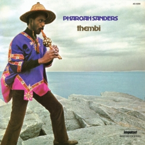 Pharoah Sanders - Thembi in the group OUR PICKS / Friday Releases / Friday the 9th of August at Bengans Skivbutik AB (5561286)