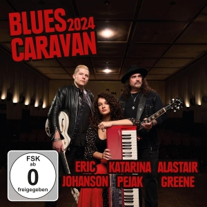 Johanson Eric Pejak Katarina Gree - Blues Caravan 2024 in the group OUR PICKS / Friday Releases / Friday the 20th of september 2024 at Bengans Skivbutik AB (5561581)
