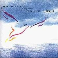Chris De Burgh - Spark To A Flame in the group CD / Pop-Rock at Bengans Skivbutik AB (556173)