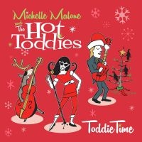 Malone Michelle And The Hot Toddie - Toddie Time in the group OUR PICKS / Friday Releases / Friday the 18th of october 2024 at Bengans Skivbutik AB (5561779)