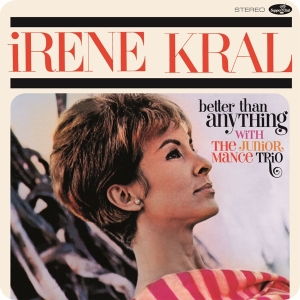 Irene Kral - Better Than Anything in the group OTHER / Övrigt /  at Bengans Skivbutik AB (5561928)