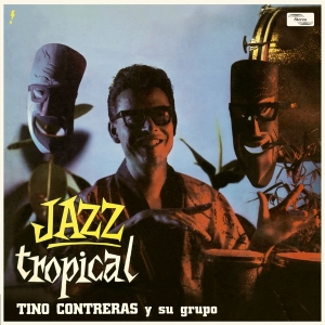 Tino Contreras - Jazz Tropical in the group OTHER / Övrigt /  at Bengans Skivbutik AB (5561933)