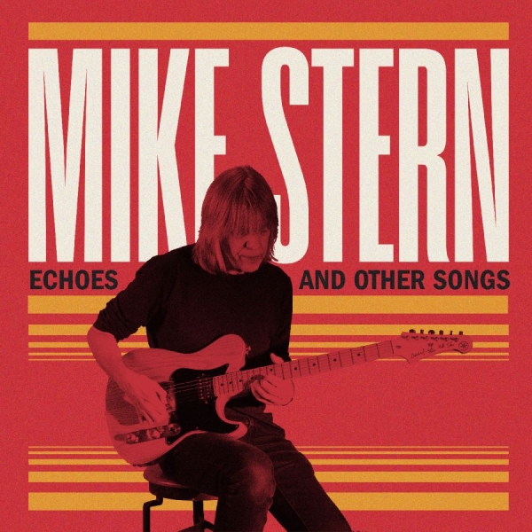 Stern Mike - Echoes And Other Songs in the group OUR PICKS / Friday Releases / Friday the 4th of october 2024 at Bengans Skivbutik AB (5562150)