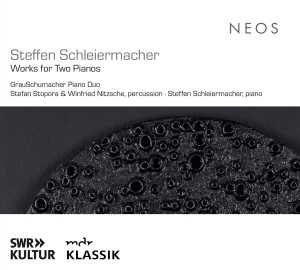 Grauschumacher Piano Duo & Stefan Stopora & Winfried Nitzsche & Steffen Schleiermacher - Steffen Schleiermacher: Works For Two Pianos in the group OTHER / Övrigt /  at Bengans Skivbutik AB (5562926)