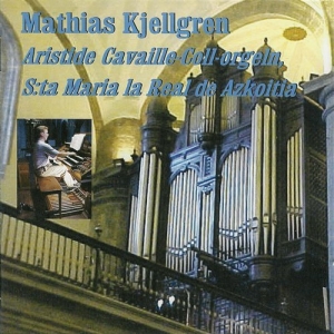 Kjellgren Mathias - Aristide Cavaille-Coll-Orgeln, S:Ta in the group Externt_Lager /  at Bengans Skivbutik AB (556301)