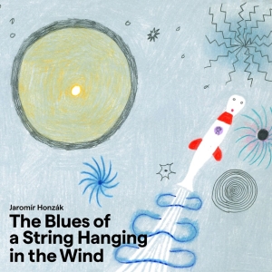 Jaromir Honzak Czech Radio Symphon - ?The Blues Of A String Hanging In T in the group OUR PICKS / Friday Releases / Friday the 4th of october 2024 at Bengans Skivbutik AB (5563052)