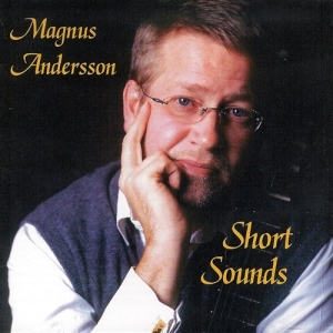 Andersson Magnus - Short Sounds in the group Externt_Lager /  at Bengans Skivbutik AB (556307)