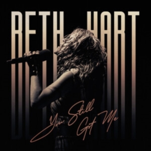 Hart Beth - You Still Got Me in the group OUR PICKS / Friday Releases / Friday the 25th october 2024 at Bengans Skivbutik AB (5563609)