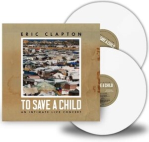 Clapton Eric - To Save A Child in the group VINYL / Pop-Rock at Bengans Skivbutik AB (5563638)