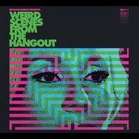 Various Artists - Weird Scenes From The Hangout (Psyc in the group CD / Pop-Rock at Bengans Skivbutik AB (5563715)