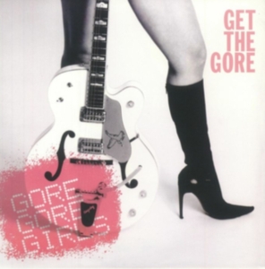 Gore Gore Girls - Get The Gore (Red Vinyl) in the group OUR PICKS / Friday Releases / Friday the 11th october 2024 at Bengans Skivbutik AB (5564660)