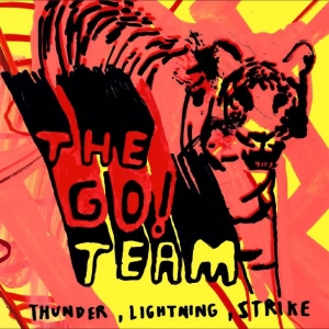 Go! Team The - Thunder, Lightning, Strike (Indie E in the group OUR PICKS / Friday Releases / Friday the 27th of september 2024 at Bengans Skivbutik AB (5564701)