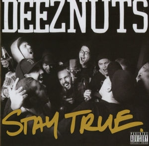 Deez Nuts - Stay True in the group OTHER / Övrigt / at Bengans Skivbutik AB (5564830)