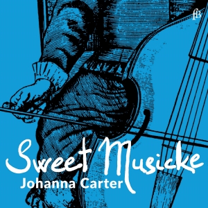 Johanna Carter - Sweet Musicke â The Lyra Viol & The in the group OUR PICKS / Friday Releases / Friday the 18th of october 2024 at Bengans Skivbutik AB (5565212)