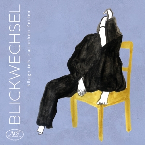 Duo Blickwechse - Hange Ich, Zwischen Zeiten in the group OUR PICKS / Friday Releases / Friday the 18th of october 2024 at Bengans Skivbutik AB (5565219)