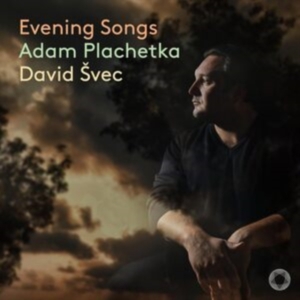 Adam Plachetka David Svec - Evening Songs in the group OUR PICKS / Friday Releases / Friday the 25th october 2024 at Bengans Skivbutik AB (5565344)