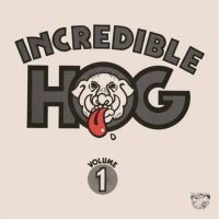 Incredible Hog - Volume 1 (Vinyl Lp) in the group VINYL / Pop-Rock at Bengans Skivbutik AB (5565497)