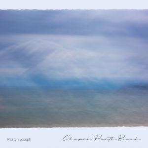 Martyn Joseph - Chapel Porth Beach in the group OTHER / Övrigt / at Bengans Skivbutik AB (5565639)