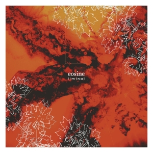 Eosine - Liminal in the group OUR PICKS / Friday Releases / Friday the 27th of september 2024 at Bengans Skivbutik AB (5565707)