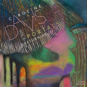 Caroline Davis - Portals, Vol. 2: Returning in the group OUR PICKS / Friday Releases / Friday the 27th of september 2024 at Bengans Skivbutik AB (5565723)