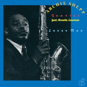 Archie Shepp & Annette Lowman - Lover Man in the group OTHER / Övrigt /  at Bengans Skivbutik AB (5566154)