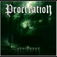 Procreation - Ghostwood in the group OUR PICKS / Friday Releases / Friday the 29th november 2024 at Bengans Skivbutik AB (5566440)