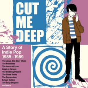 Various Artists - Cut Me Deep - A Story Of Inde Pop 1 in the group OUR PICKS / Friday Releases / Friday the 27th of september 2024 at Bengans Skivbutik AB (5566578)