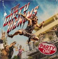 Dirty Denims The - Party On!  (Vinyl Lp) in the group OUR PICKS / Friday Releases / Friday the 11th october 2024 at Bengans Skivbutik AB (5566789)