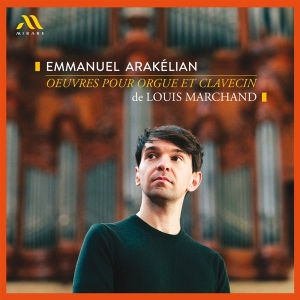 Emmanuel Arakelian - Louis Marchand: Oeuvres Pour Orgue Et Clavecin in the group OTHER / Övrigt /  at Bengans Skivbutik AB (5567310)