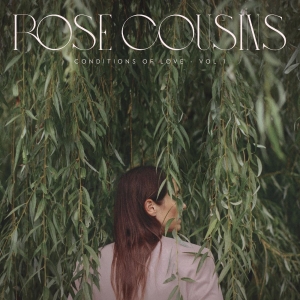 Cousins Rose - Conditions Of Love - Vol. 1 (Light in the group OTHER / Övrigt / at Bengans Skivbutik AB (5567608)