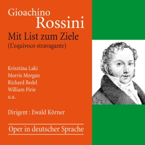 Gioachino Rossini - Mit List Zum Ziele (L’Equivoco Stra in the group CD / Klassiskt at Bengans Skivbutik AB (5567727)