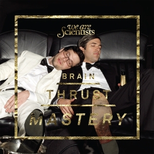 We Are Scientists - Brain Thrust Mastery in the group OTHER / Övrigt /  at Bengans Skivbutik AB (5567936)