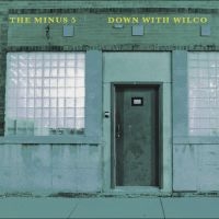 Minus 5 The - Down With Wilco (Sky Blue Vinyl) in the group OTHER /  /  at Bengans Skivbutik AB (5567954)