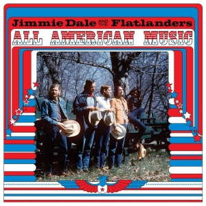 Jimmie Dale And The Flatlander - All American Music in the group OTHER / Övrigt /  at Bengans Skivbutik AB (5568286)