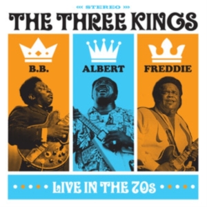 King Albert Bb King & Freddie King - Three Kings Live In The 70S in the group OTHER / Övrigt /  at Bengans Skivbutik AB (5569415)
