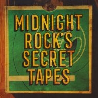 Various Artists - Midnight Rocks Secret Tapes in the group OUR PICKS / Friday Releases / Friday the 25th october 2024 at Bengans Skivbutik AB (5569435)