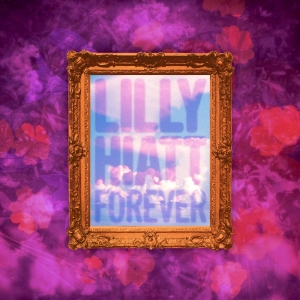 Hiatt Lilly - Forever in the group OTHER / Övrigt / at Bengans Skivbutik AB (5569504)