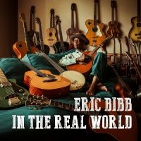 Bibb Eric - In The Real World in the group OUR PICKS / Friday Releases / Friday the 29th november 2024 at Bengans Skivbutik AB (5569680)