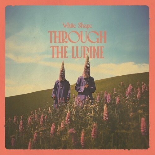 White Shape - Through The Lupine in the group VINYL / Pop-Rock at Bengans Skivbutik AB (5569851)