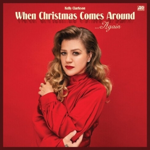 Kelly Clarkson - When Christmas Comes Around  A in the group OUR PICKS / Friday Releases / Friday the 22th of november at Bengans Skivbutik AB (5570879)