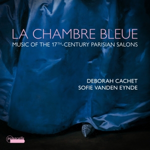 Deborah Cachet Sofie Vanden Eynde - La Chambre Bleue - Music From The in the group CD / Klassiskt at Bengans Skivbutik AB (5571282)