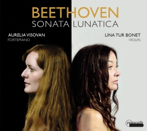 Lina Tur Bonet Aurelia Visovan - Ludwig Van Beethoven: Sonata Lunati in the group CD / Klassiskt at Bengans Skivbutik AB (5571314)