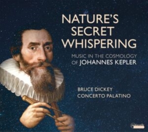 Bruce Dickey/Concerto Palatino - Nature's Secret Whispering - Music in the group CD / Klassiskt at Bengans Skivbutik AB (5571320)
