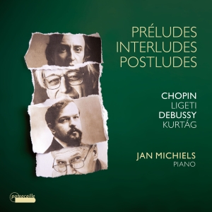Jan Michiels - Préludes, Interludes, Postludes - W in the group CD / Klassiskt at Bengans Skivbutik AB (5571339)