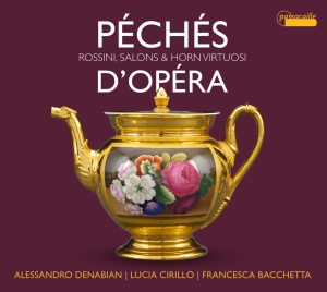 Alessandro Denabian/Lucia Cirillo/F - Péchés D´Opéra - Rossini, Salons & in the group CD / Klassiskt at Bengans Skivbutik AB (5571397)