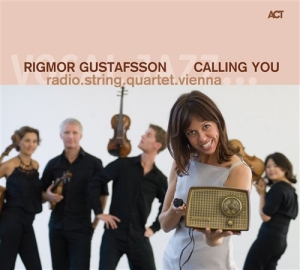 Gustafsson Rigmor / Radio.String.Qu - Calling You in the group CD / Jazz at Bengans Skivbutik AB (557157)
